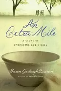 Image of extra mile a story of embracing gods call