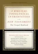 Image of biblical theological introduction to the new testament the gospel realized