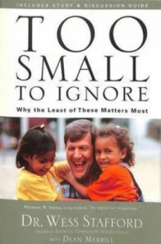Image of Too Small to Ignore by Wess Stafford Book