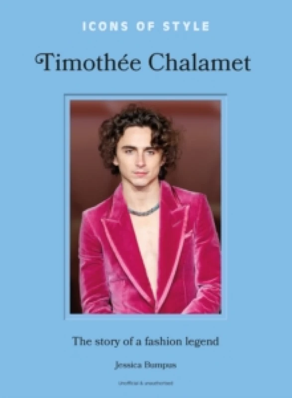 Image of Timothee Chalamet. Hardback. By Jessica Bumpus Books