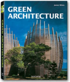 Image of Green Architecture by James Wines and Philip Jodidio Hardback