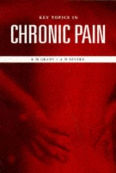 Image of Key Topics in Chronic Pain by Kate M. Grady Hardback