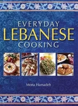 Image of Everyday Lebanese cooking by Mona Hamadeh