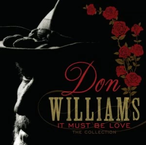 Image of It Must Be Love The Collection by Don Williams CD Album