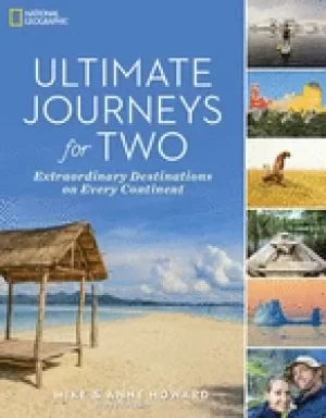 Image of ultimate journeys for two extraordinary destinations on every continent
