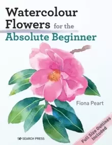 Image of Watercolour Flowers for the Absolute Beginner
