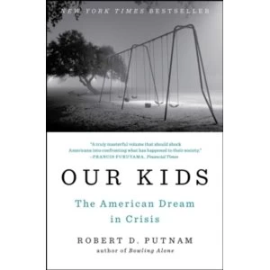 Image of Our Kids : The American Dream in Crisis