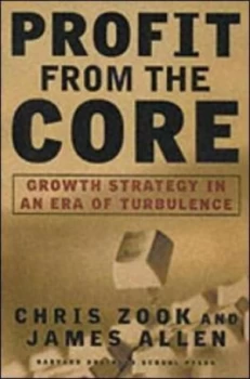 Image of Profit from the Core by Chris Zook Hardback