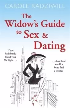 Image of The widows guide to sex & dating by Carole Radziwill