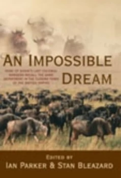 Image of An Impossible Dream by I. S. C Parker and Stan Bleazard Paperback