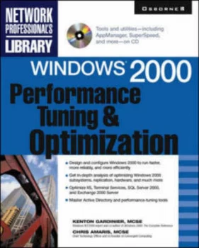 Image of Windows 2000 Performance Tuning and Optimization by Kenton Gardinier and Chris Amaris Book