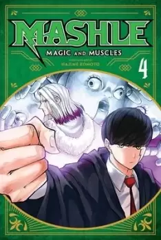 Image of Mashle: Magic and Muscles, Vol. 4 by Hajime Komoto