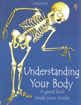 Image of Understanding Your Body by Rebecca Treays and Gillian Doherty and Emma Danes and Christyan Fox Book