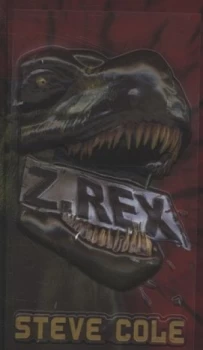 Image of Z.Rex by Steve Cole Hardback