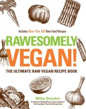 Image of Rawsomely Vegan by Mike Snyder Hardback