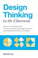 Image of design thinking in the classroom easy to use teaching tools to foster creat