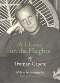 Image of A House on the Heights by Truman Capote Hardback