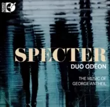 Image of Duo Odeon: Specter: The Music of George Antheil