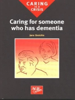 Image of Caring for Someone Who Has Dementia by Jane Brotchie and Age Concern England Paperback