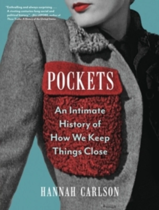 Image of Pockets : An Intimate History of How We Keep Things Close Hardback