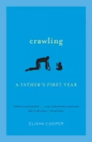 Image of crawling a fathers first year