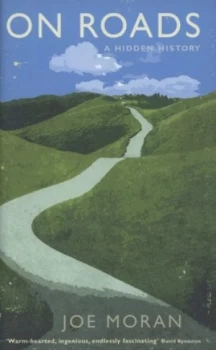 Image of On Roads by Joe Moran Hardback