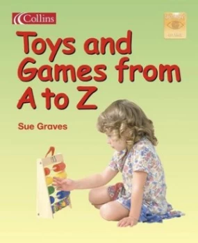 Image of Toys and Games from a to Z by Sue Graves Paperback