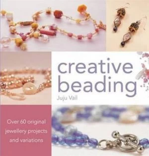 Image of Creative Beading by Juju Vail Paperback