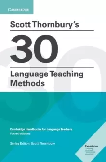 Image of Scott Thornbury's 30 Language Teaching Methods Pocket Editions : Cambridge Handbooks for Language Teachers