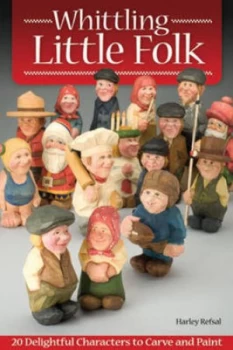 Image of Whittling Little Folk by Harley Refsal Book