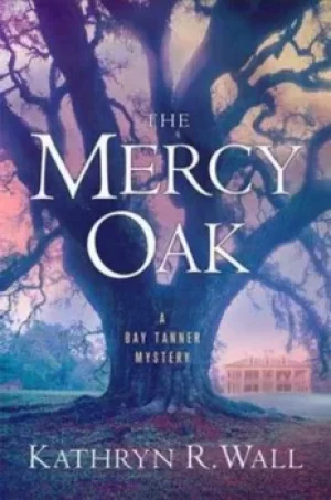 Image of The mercy oak by Kathryn R Wall