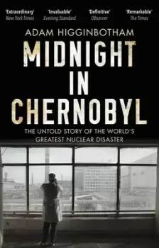 Image of Midnight in Chernobyl by Adam Higginbotham