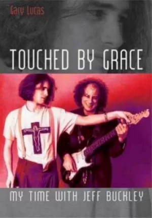 Image of Touched by Grace by Gary Lucas