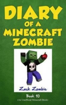 Image of Diary of a Minecraft Zombie Book 10 by Zack Zombie Book