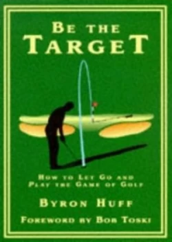 Image of Be the Target by Byron Huff Book
