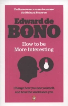 Image of How to Be More Interesting by Bono Edward De Book