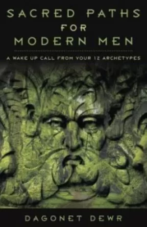 Image of Sacred paths for modern men by Dagonet Dewr