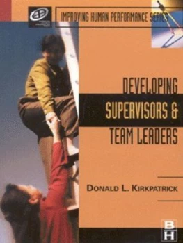 Image of Developing Supervisors and Team Leaders by Donald L. Kirkpatrick Hardback