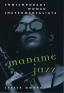 Image of madame jazz contemporary women instrumentalists