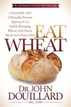 Image of Eat Wheat by John Douillard