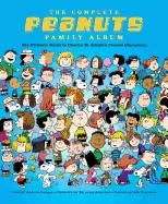Image of complete peanuts family album the ultimate guide to charles m schulzs class