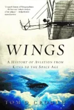 Image of wings a history of aviation from kites to the space age