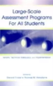 Image of Large-scale Assessment Programs for All Students : Validity, Technical Adequacy, and Implementation
