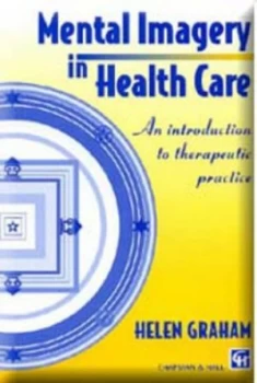 Image of Mental Imagery in Health Care by Helen Graham Paperback