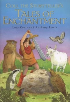 Image of Coll the Storytellers Tales of Enchantment by Lucy Coats Paperback