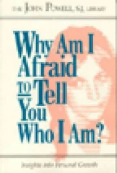 Image of Why Am I Afraid to Tell You by John Powell Paperback
