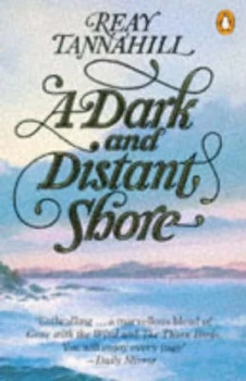 Image of A Dark and Distant Shore by Reay Tannahill Paperback