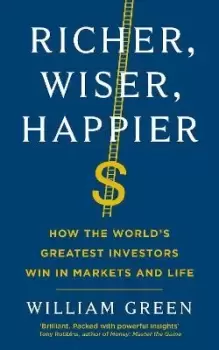 Image of Richer, Wiser, Happier by William Green