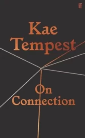 Image of On connection by Kae Tempest