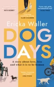 Image of Dog Days : A funny, heart-warming, deeply emotional read about life-changing moments and hope